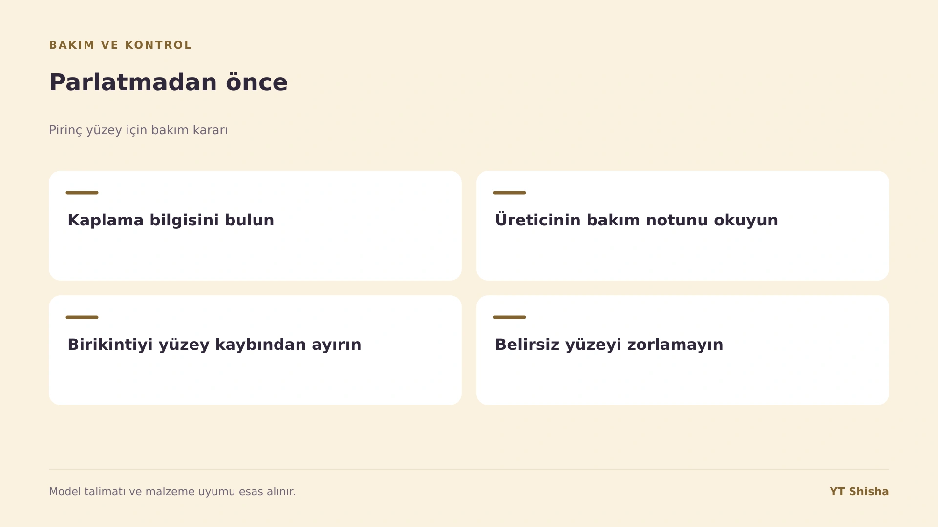 Pirinç yüzey için bakım kararı — Parlatmadan önce
