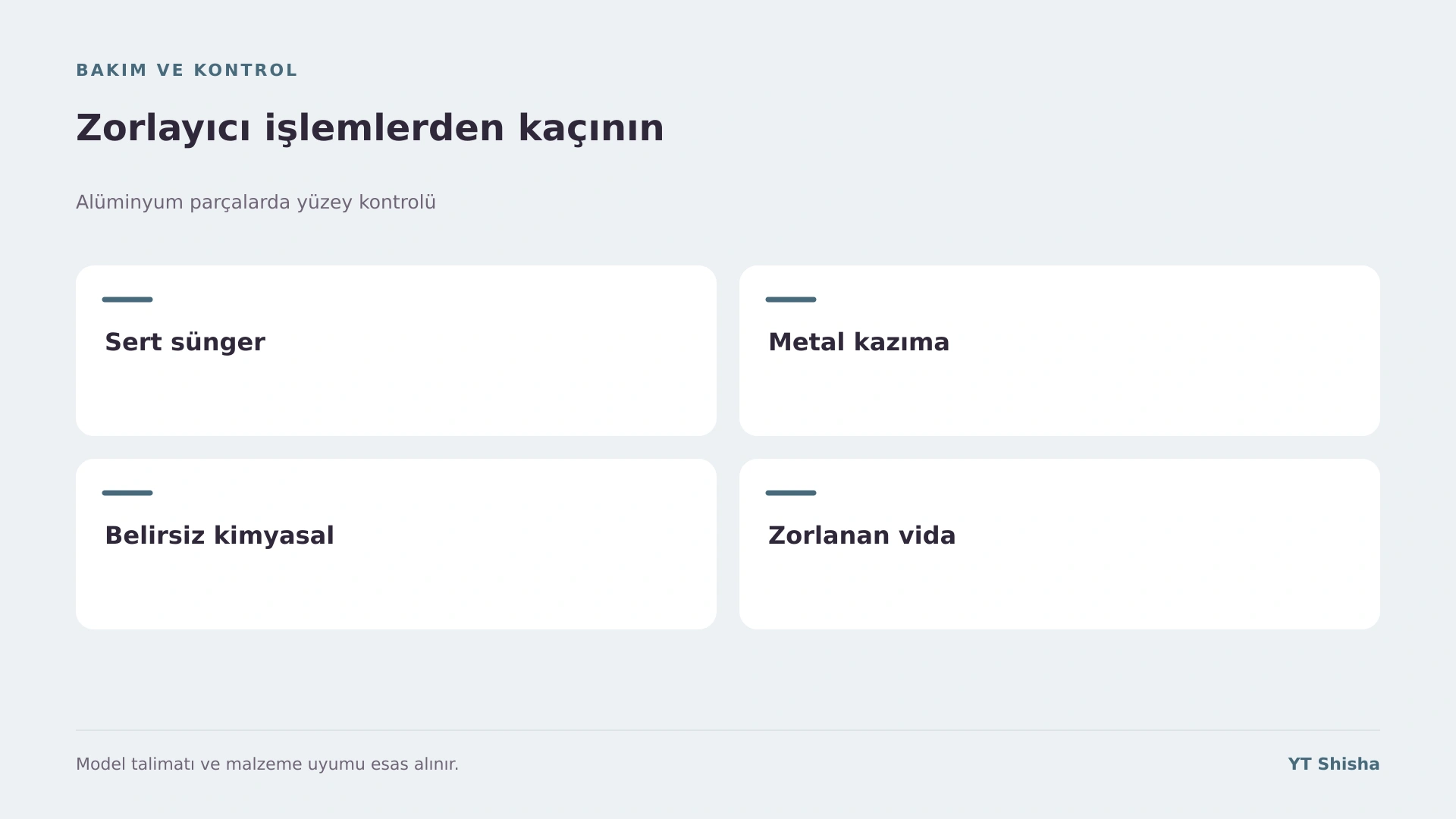 Alüminyum parçalarda yüzey kontrolü — Zorlayıcı işlemlerden kaçının