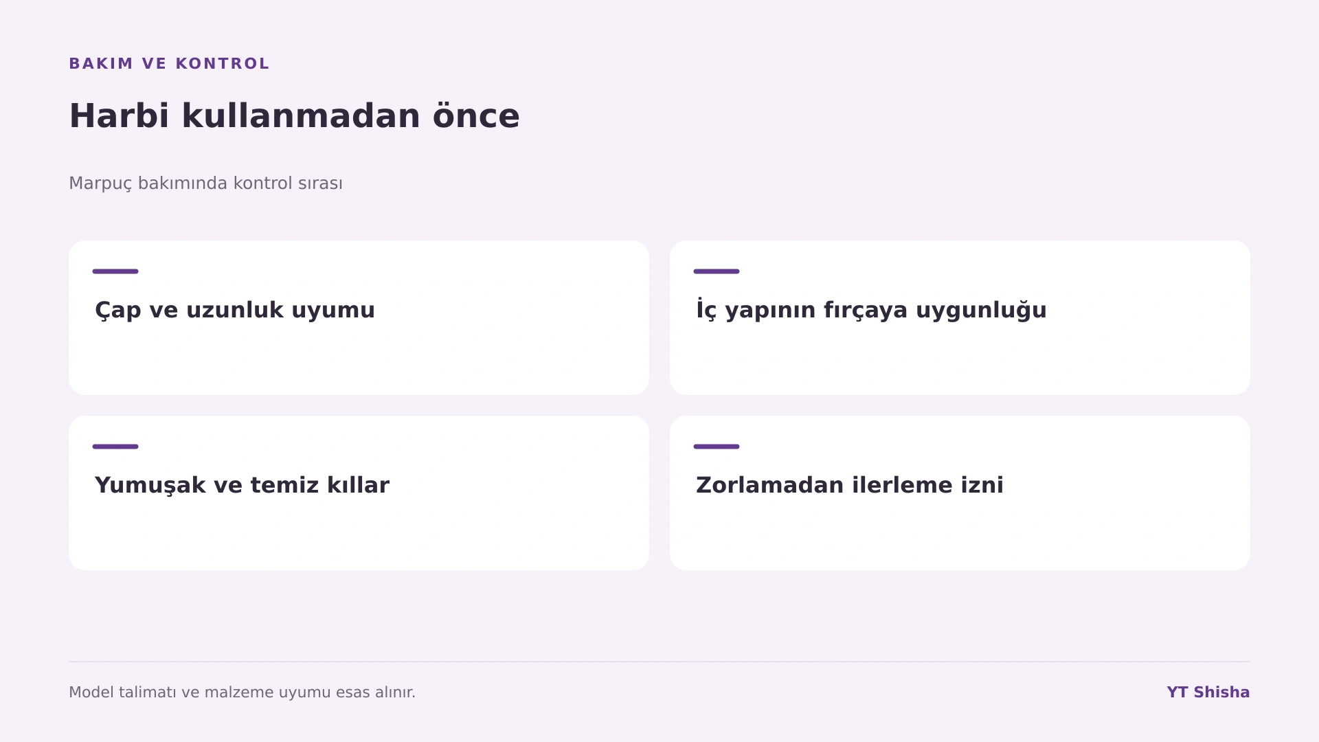 Marpuç bakımında kontrol sırası — Harbi kullanmadan önce