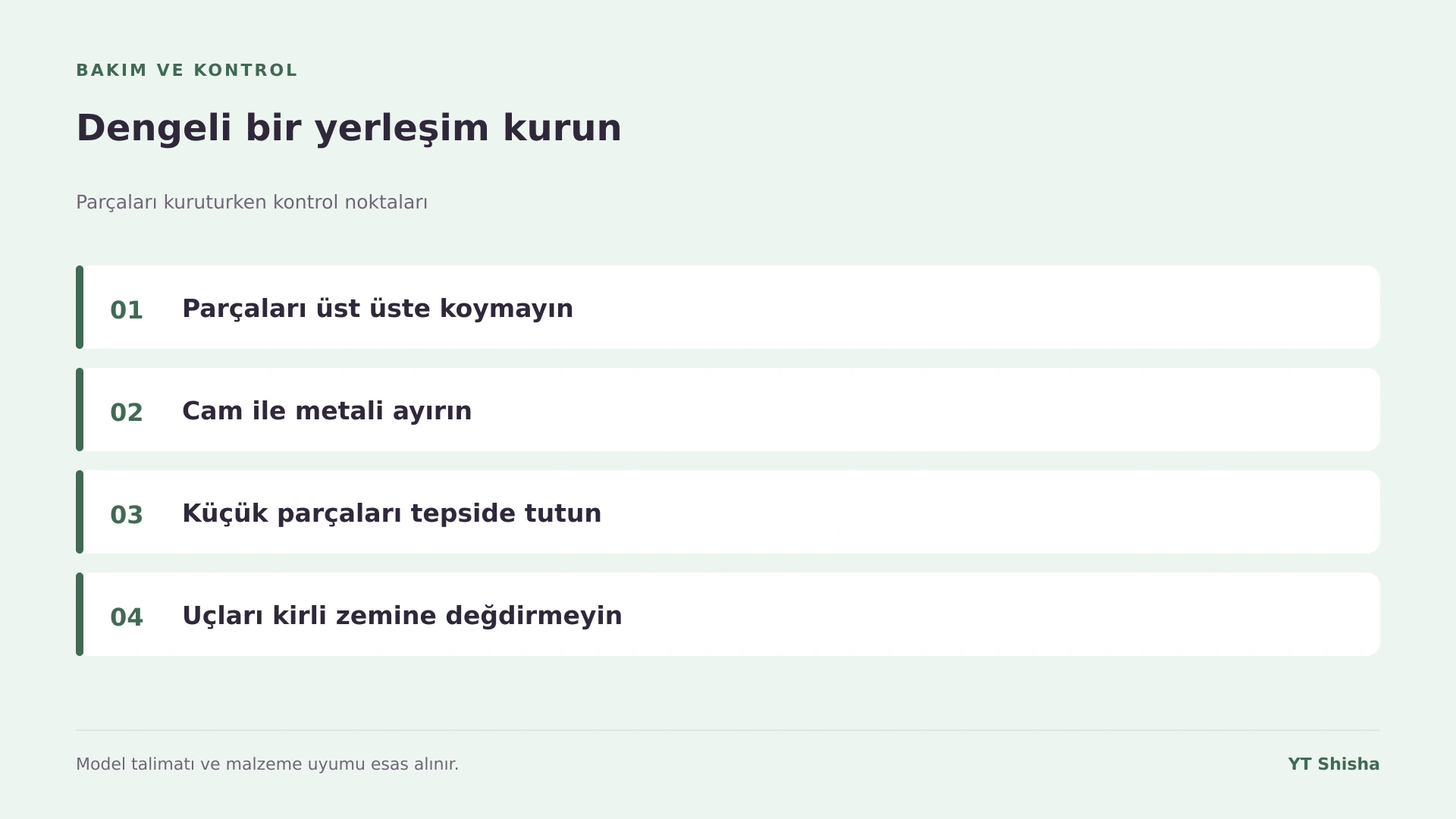 Parçaları kuruturken kontrol noktaları — Dengeli bir yerleşim kurun