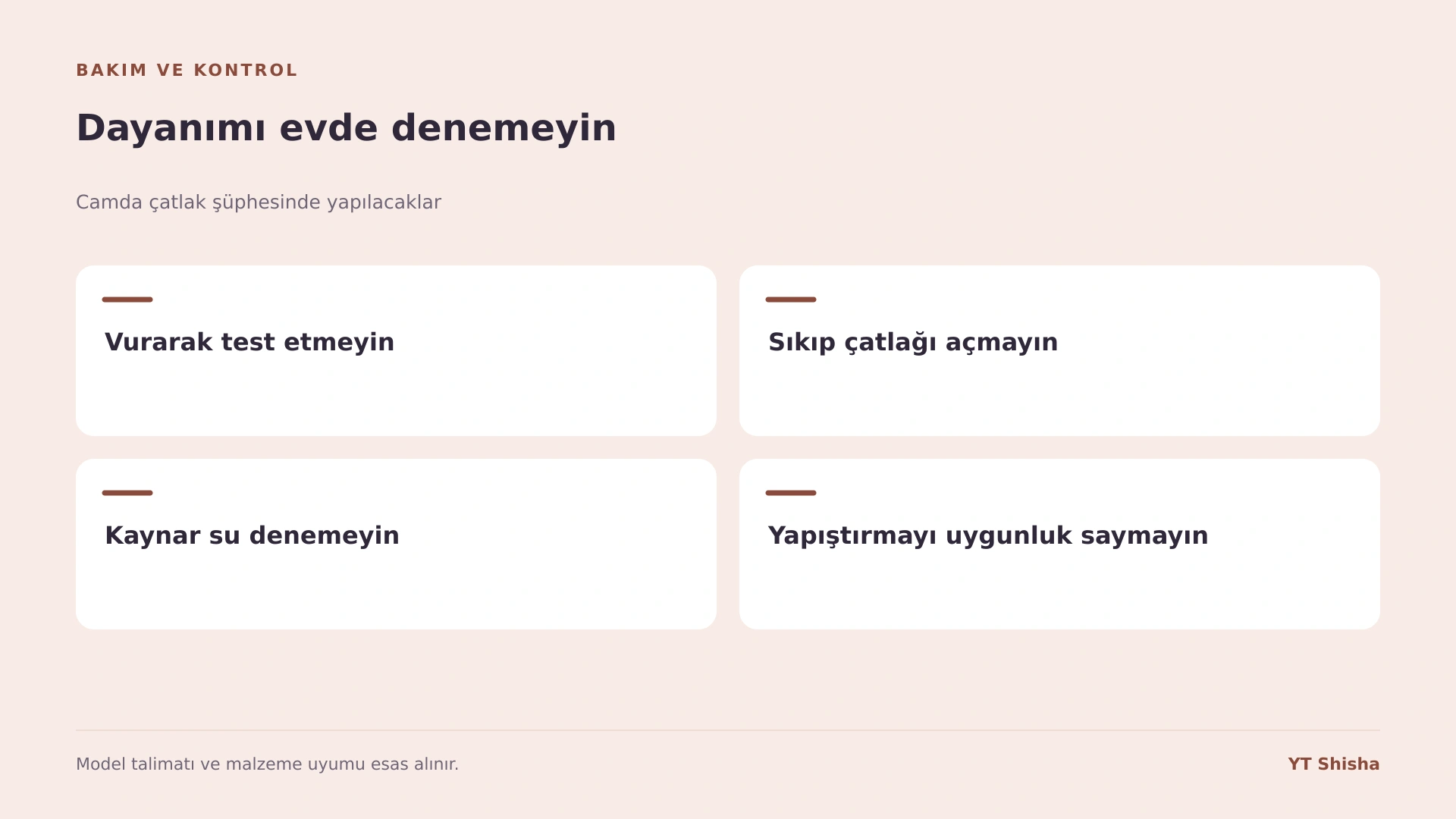 Camda çatlak şüphesinde yapılacaklar — Dayanımı evde denemeyin